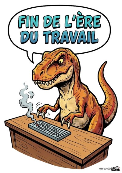 Illustration de dinosaure orange devant un bureau en bois. Il tape sur un clavier fumant. Bulle avec « FIN DE L’ÈRE DU TRAVAIL » en bleu. Style bande dessinée.