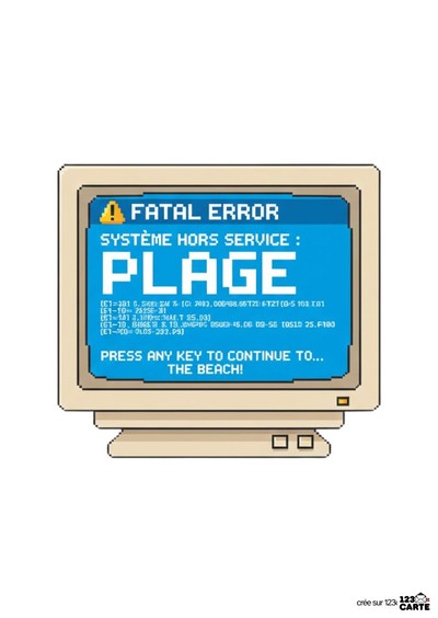 Image de style pixel art d'un écran d'ordinateur beige. L'écran bleu affiche « FATAL ERROR », « SYSTÈME HORS SERVICE : PLAGE » et du code. Message : « PRESS ANY KEY TO CONTINUE TO... THE BEACH! ».