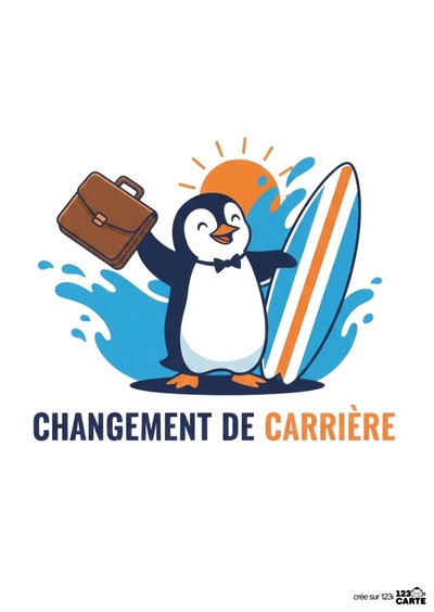 Illustration d’un manchot avec une mallette et une planche de surf. Le manchot est devant des vagues bleues, un soleil orange et le texte « CHANGEMENT DE CARRIÈRE ».
