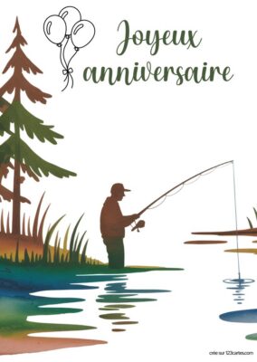 Image d'un homme pêchant au bord d'un lac, avec des arbres et des ballons en arrière-plan, accompagnée de Joyeux anniversaire.