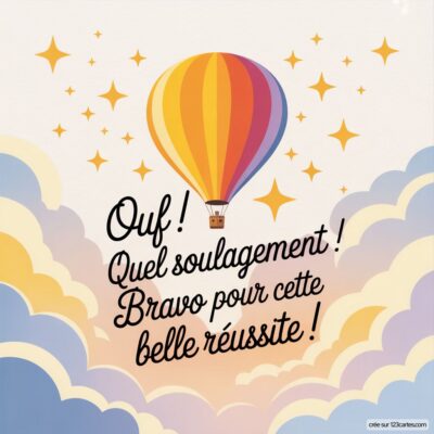 Carte virtuelle de félicitations avec un ballon à air chaud, entouré de nuages et d'étoiles, exprimant joie et soulagement.