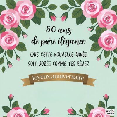 Carte élégante 50 ans décorée de roses roses sur fond vert menthe avec texte 50 ans de pure élégance - Que cette nouvelle année soit dorée comme tes rêves - Joyeux anniversaire.