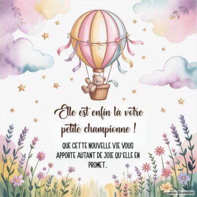 Carte de félicitations avec une montgolfière, un ours en peluche et des fleurs colorées, annonçant la naissance d'une fille.
